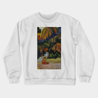 Landscape in Tahiti (Mahana Maa) by Paul Gauguin Crewneck Sweatshirt